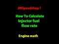 Injector size calculation HOW TO size fuel injector flow rate. 10 . JMSpeedshop !