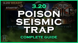 PoE 3.20 POISON SEISMIC TRAP BUILD - COMPLETE GUIDE - POE THE FORBIDDEN SANCTUM - POE BUILDS