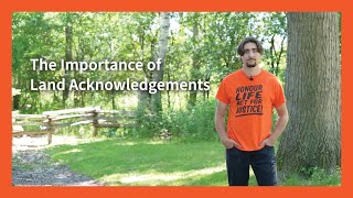 The Importance of Land Acknowledgements