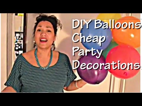 DIY/Balloons/Cheap Party Decorations! DIY/Balloons/Cheap Party Decorations!