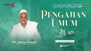 🔴LIVE - PENGAJIAN UMUM | HAUL AL MAGHFURLAH ROMO KH. JAUHARI ZAWAWI KE 31