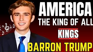 Barron Trump | America The King Of All King