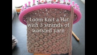 Loom Knit with 3 strands