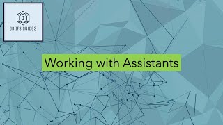 IFS Cloud - Working with Assistants