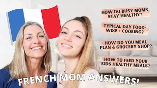 How French Moms Do It All: Healthy Eating, Family Cooking, Working, Staying Healthy...ft. My Mom!