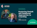 Exploring Gestalt and Relational Approaches to Coaching: A Discussion With Simon Cavicchia