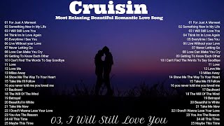 Cruisin Most Relaxing Beautiful Romantic Love Song Nonstop Collection || Live Background