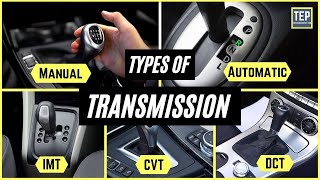 Types of Transmission System (Manual, AT, AMT, iMT, CVT, DCT) Explained