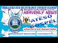 ATESO HEAVENLY NEWS @ OHSUGURO OUR DELIVERANCE CHURCH UGANDA
