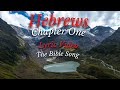 Hebrews Chapter One [Lyric Video] - The Bible Song