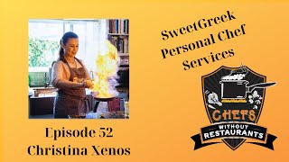 Personal Chef Christina Xenos of Sweet Greek Personal Chef Services - Chefs Without Restaurants