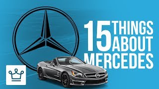 15 Things You Didn't Know About MERCEDES-BENZ