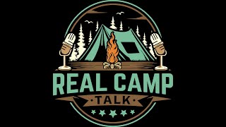 REAL CAMP TALK 2ND EPISODE 2025