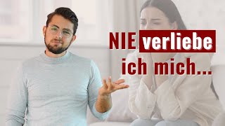 Die wirkliche Ursache, warum Du Dich nie verliebst!