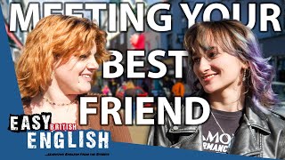 How Did YOU Meet Your BEST FRIEND? | Easy English 175