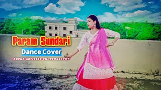 Param Sundari | Mimi Song Dance | Kriti Sanon | Dance Cover | Bollywood Dance Songs | Rupna Artistry