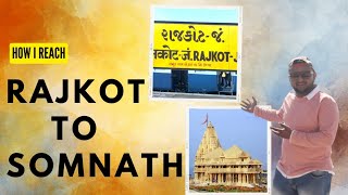 HOW I REACH SOMNATH VIA #RAJKOT