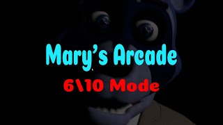 Mary's Arcade | All Max Mode (6/10) - First Victor