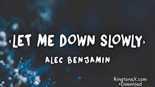 Alec Benjamin Let Me Down Slowly Ringtone