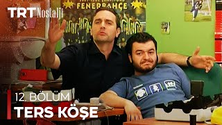 Ters Köşe 12. Bölüm