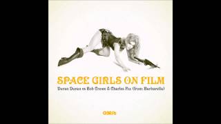 G3RSt - Space Girls On Film (Duran Duran vs. Barbarella)