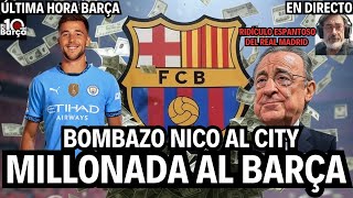 🚨Oficial NICO al MANCHESTER CITY de Pep / Millonada para el BARÇA🚨🔵Última hora FC BARCELONA🔴