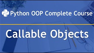Python OOP Complete Course — Part 20: Callable Objects