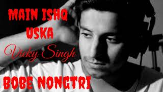 Main Ishq Uska | unplugged Cover | Vicky Singh