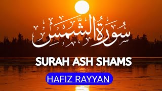 Surah Ash Shams|line by lineBeautiful Quran Paak Recitation|Hafiz Rayyan