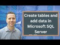 Creating tables and adding data in Microsoft SQL Server - using GUI and T-SQL code