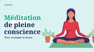 Méditation de pleine conscience pour soulager le stress (10 min)