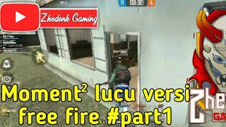 Moment² lucu versi free fire  #part 1