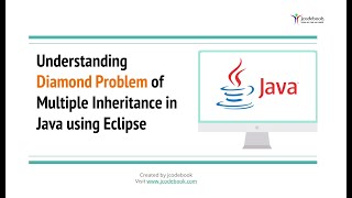 #28 Understanding the Diamond Problem of Multiple Inheritance in Java using Eclipse