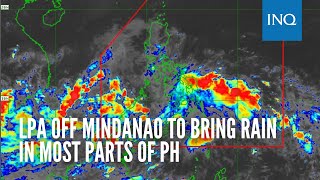 LPA off Mindanao to bring rain in most parts of PH