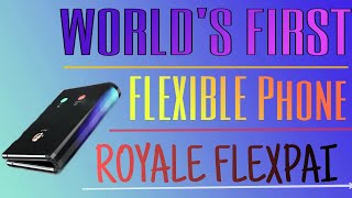 World First Flexible Phone|| ROYALE FLEXPAI || New  2019