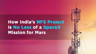 How India’s NFS Project is No Less of a SpaceX Mission for Mars