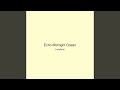 Echo Midnight Ocean