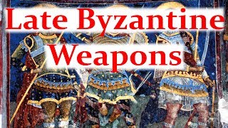 Late Byzantine Weapons