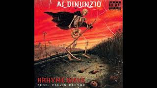 AL DINUNZIO - LIVE \u0026 DIE (PROD. CALVIN KRHYME)