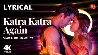 Katra Katra Again Lyrical Music Video | Shahid Mallya | Latest Romantic Songs | Anjali K, Raghav