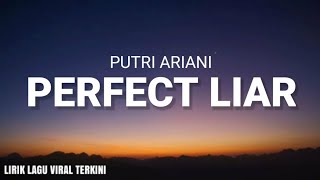 Putri Ariani - Perfect Liar (Lyric Video)