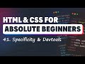 HTML & CSS for Absolute Beginners: Specificity + Dev tools