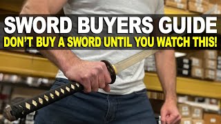 Sword Buyers Guide: Don't Buy a Sword Until You Watch This!