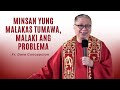 MINSAN YUNG MALAKAS TUMAWA, MALAKI ANG PROBLEMA  - Homily by Fr. Dave Concepcion (Jan. 27, 2022)