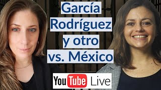 ANÁLISIS: Caso García Rodríguez y otro Vs. México