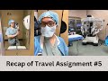 Recap on my 5th Travel Assignment| CERTIFIED SURGICAL FIRST ASSISTANT