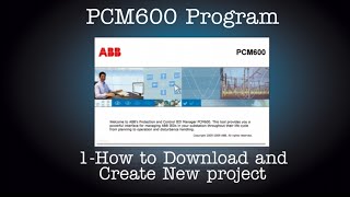 PCM600 | Download and Create New Project \u0026 connectivity package | Part 1