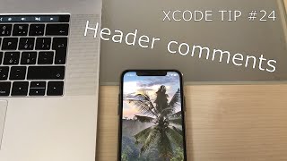 Header comments | Xcode Quick Tip #24