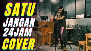 Dewa - Satu (Cover) JANGAN 24JAM