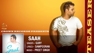 SAAH || SINGER GURY || OFFICIAL TEASER || PUNJABI SONG 2016 || CROWN RECORDS